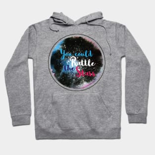 You could rattle the stars Hoodie